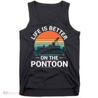 Pontoon Boat Captain Life Is Better On The Pontoon Tank Top thumb 0