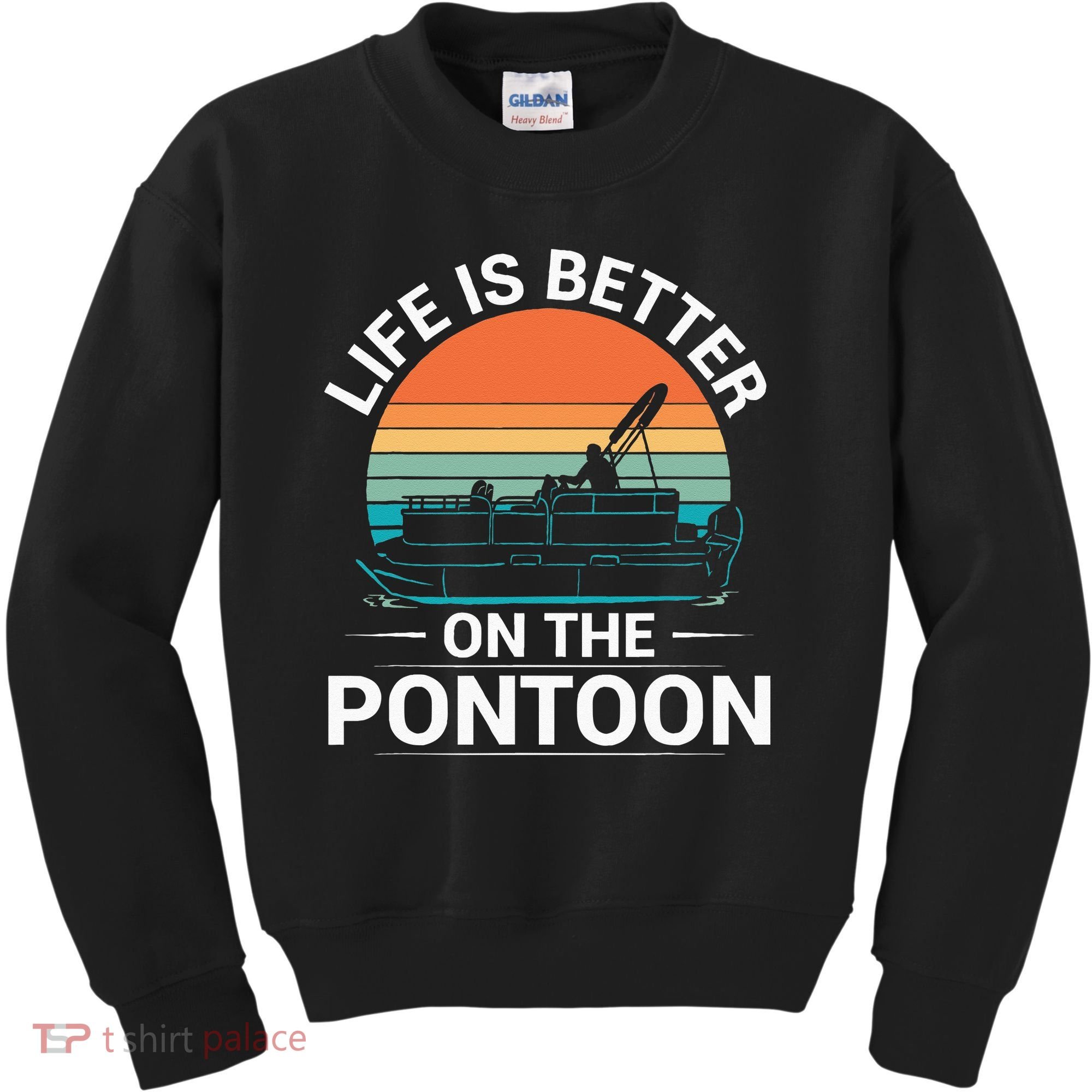 Pontoon Boat Captain Life Is Better On The Pontoon Kids Sweatshirt
