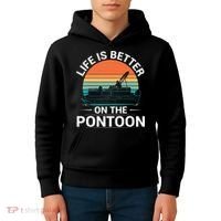 Pontoon Boat Captain Life Is Better On The Pontoon Kids Hoodie thumb 4