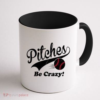 Pitches Be Crazy Funny Baseball Sport Coffee Mug back