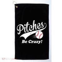 Pitches Be Crazy Funny Baseball Sport Golf Towel thumb 0