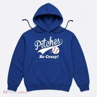 Pitches Be Crazy Funny Baseball Sport Hoodie thumb 0