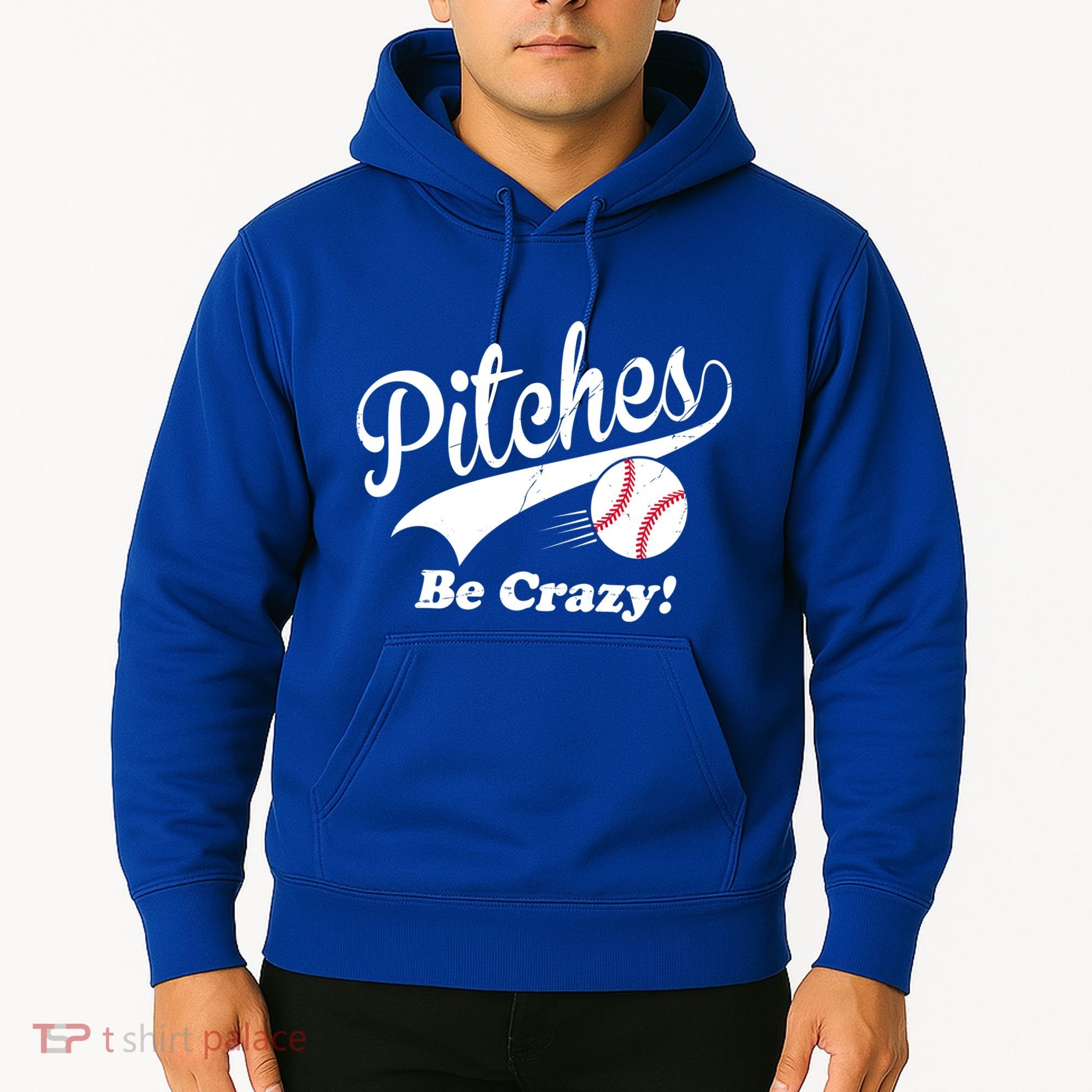 Pitches Be Crazy Funny Baseball Sport Hoodie