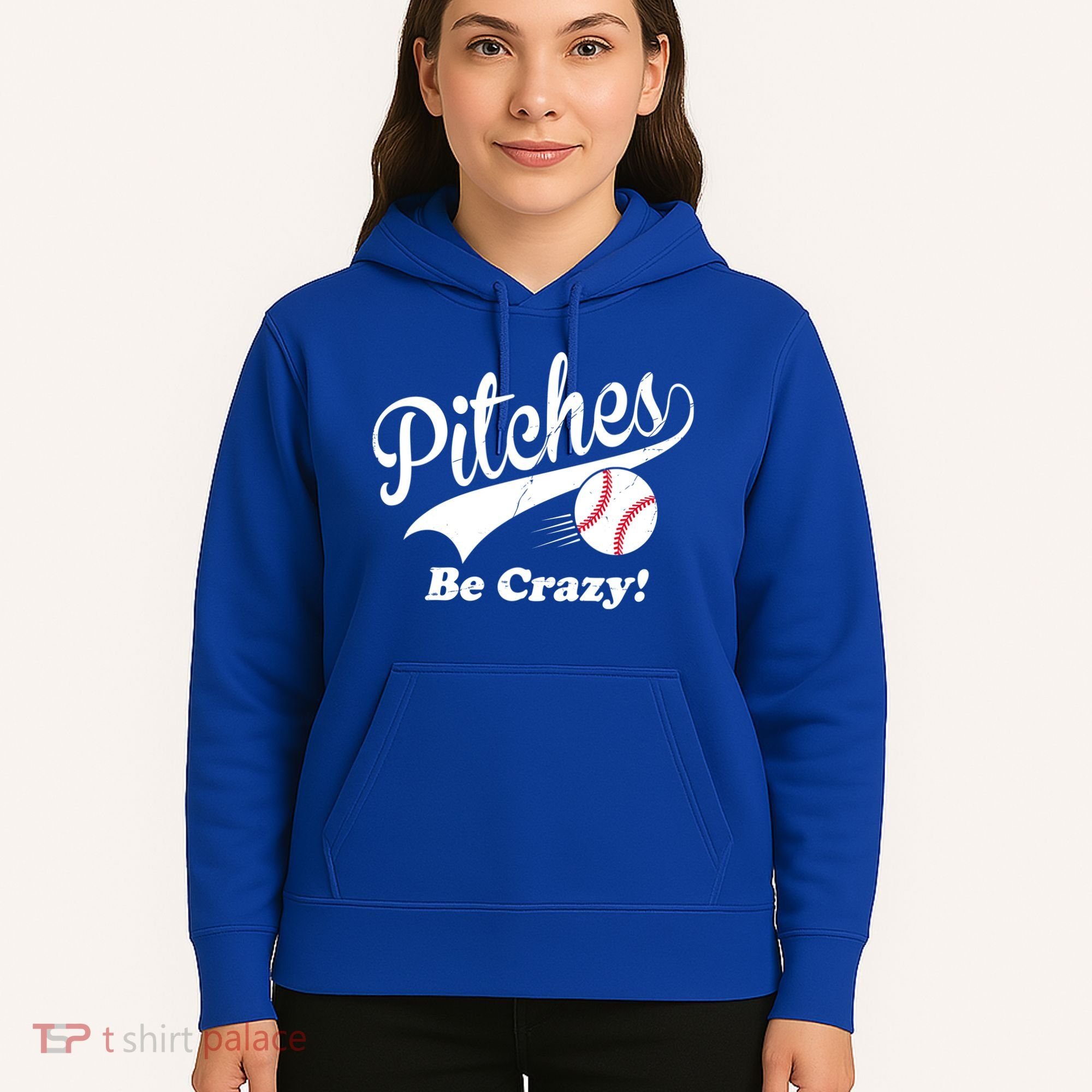 Pitches Be Crazy Funny Baseball Sport Hoodie