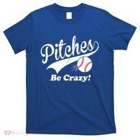 Pitches Be Crazy Funny Baseball Sport T-Shirt thumb 0