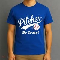 Pitches Be Crazy Funny Baseball Sport T-Shirt thumb 3
