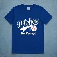 Pitches Be Crazy Funny Baseball Sport T-Shirt thumb 5