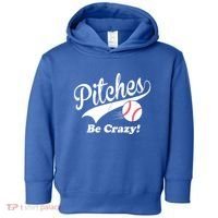 Pitches Be Crazy Funny Baseball Sport Toddler Hoodie thumb 0