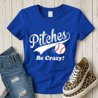 Pitches Be Crazy Funny Baseball Sport Women's T-Shirt thumb 3