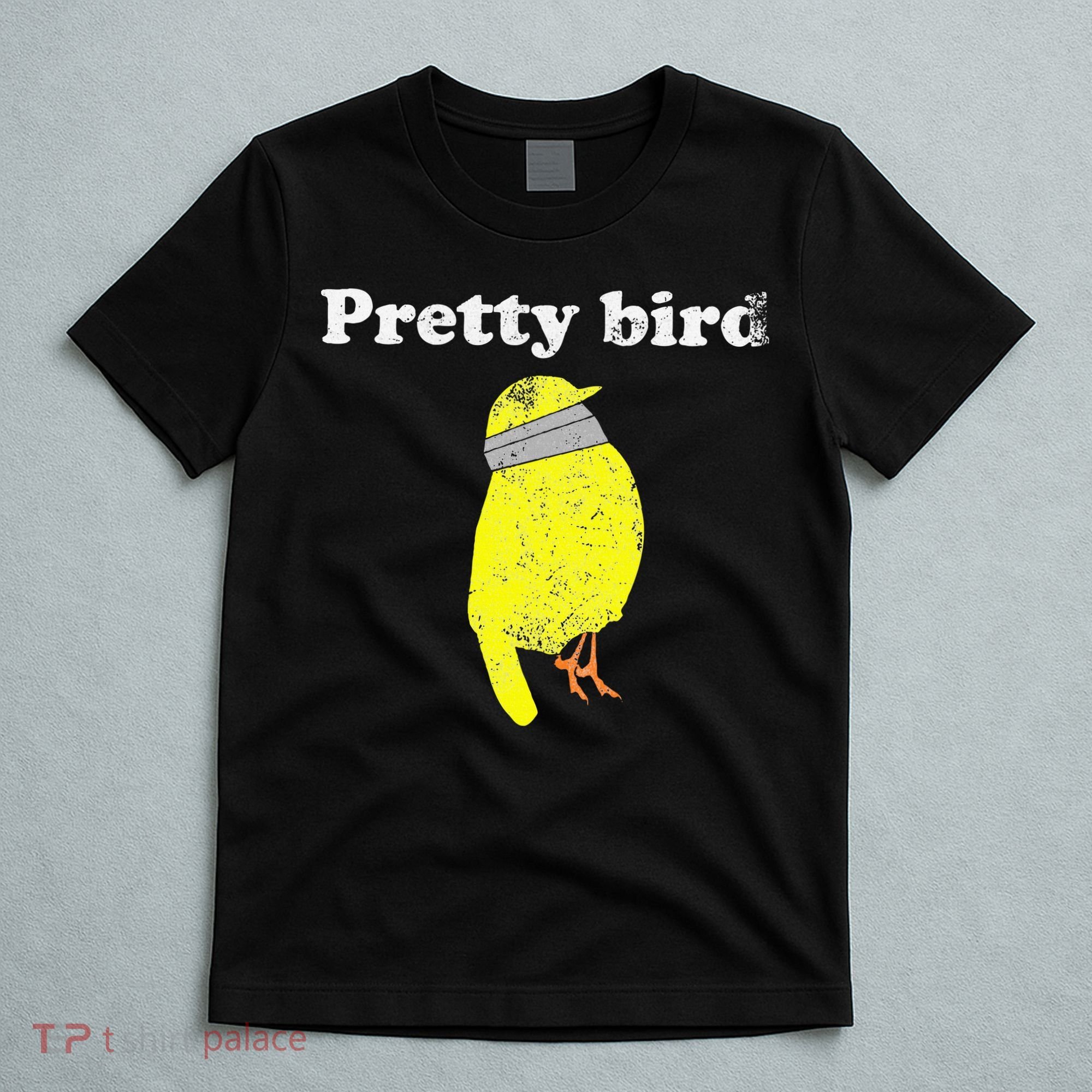 Pretty Bird Cute Dumb Funny T-Shirt