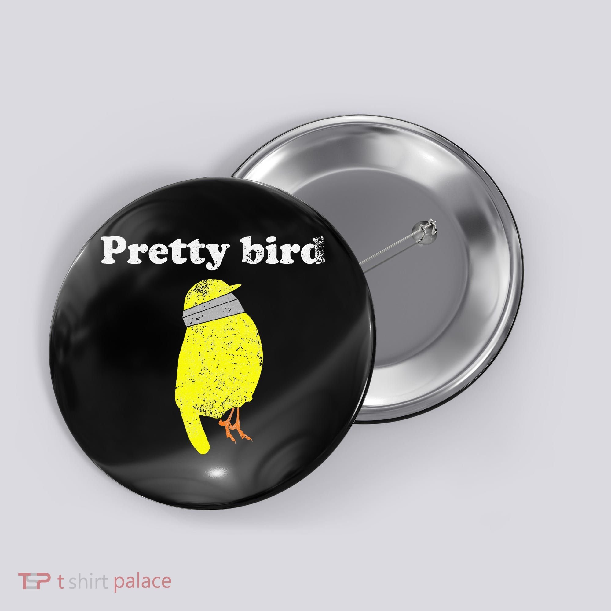 Pretty Bird Cute Dumb Funny Button
