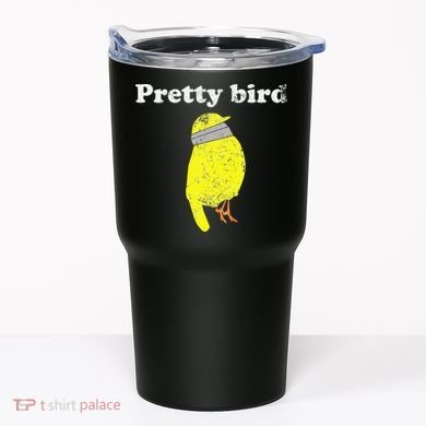 Pretty Bird Cute Dumb Funny Tumbler