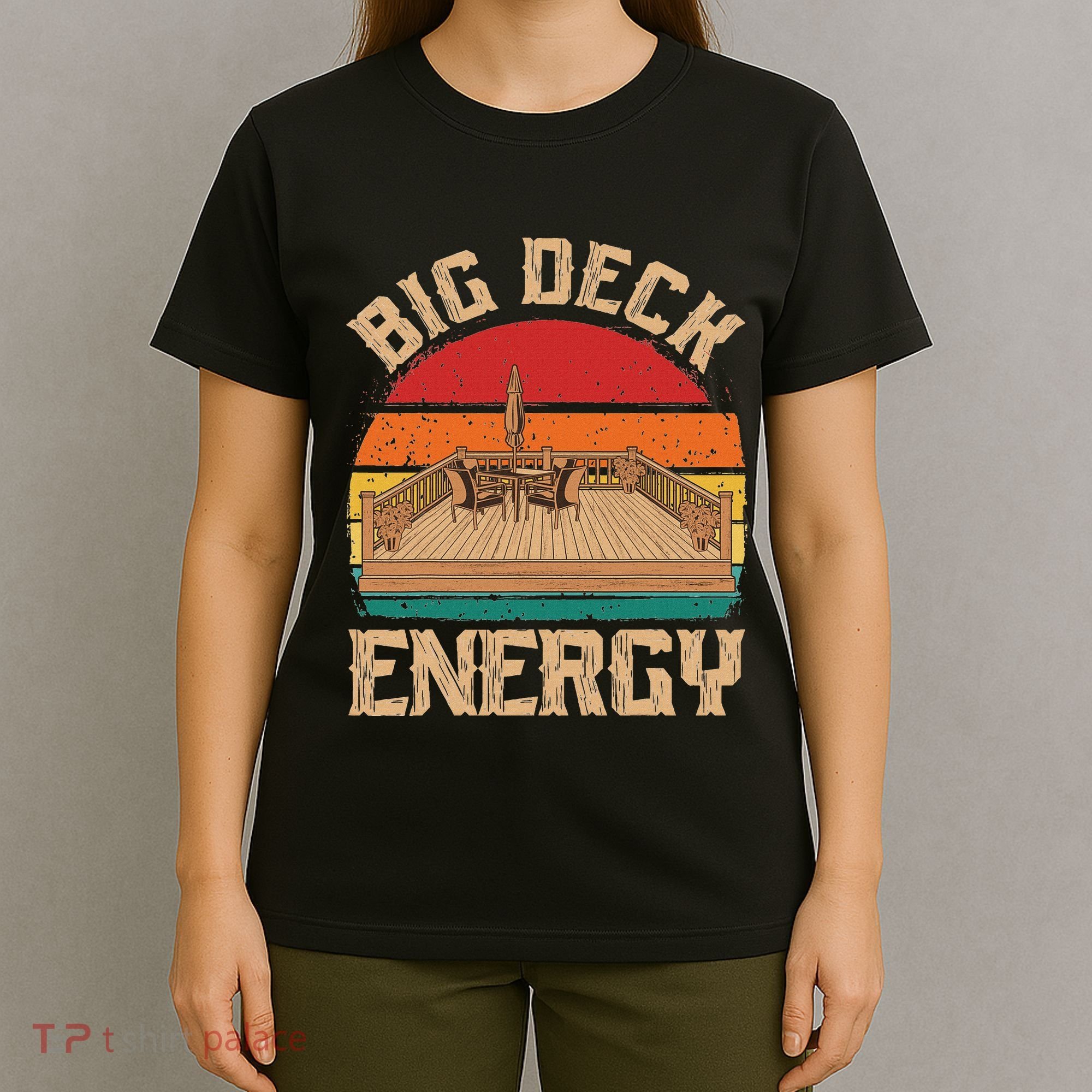 Patio Big Deck Energy Grilling Outdoorsy Meat Bbq Smoker T-Shirt