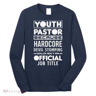 Pastor Because Devil Stomping Ninja Funny Long Sleeve Shirt