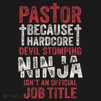 Pastor Because Devil Stomping Ninja IsnT Job Title T-Shirt thumb 7
