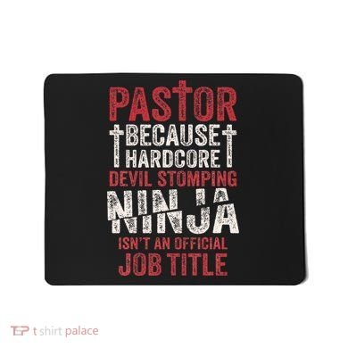 Pastor Because Devil Stomping Ninja IsnT Job Title Mousepad