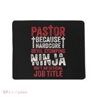 Pastor Because Devil Stomping Ninja IsnT Job Title Mousepad thumb 0