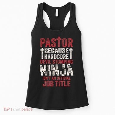 Pastor Because Devil Stomping Ninja IsnT Job Title Women's Tank Top