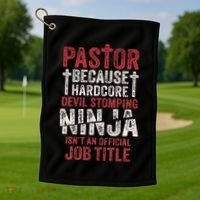 Pastor Because Devil Stomping Ninja IsnT Job Title Golf Towel thumb 1