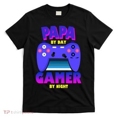 Papa By Day Gamer By Night T-Shirt