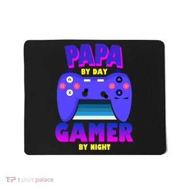 Papa By Day Gamer By Night Mousepad