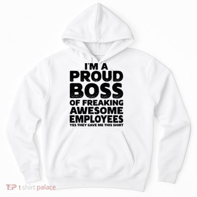 Proud Boss Employee Office Boss Day Funny Boss Hoodie