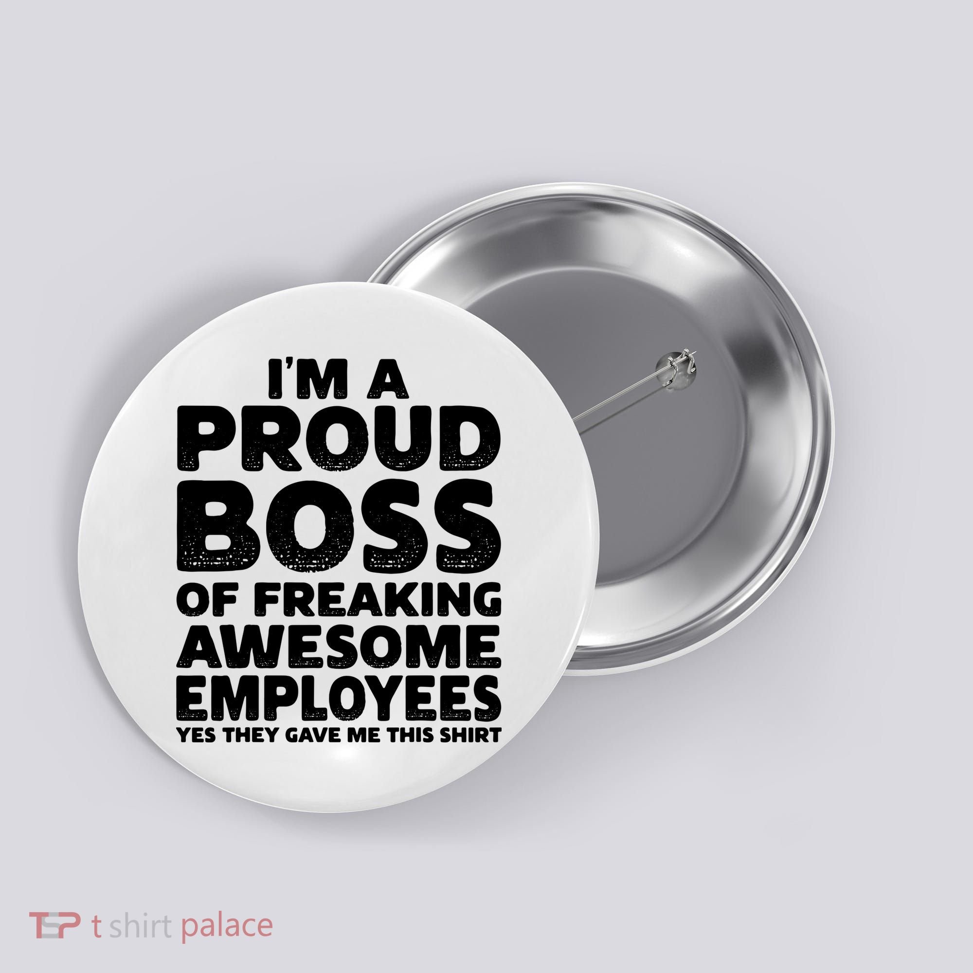 Proud Boss Employee Office Boss Day Funny Boss Button