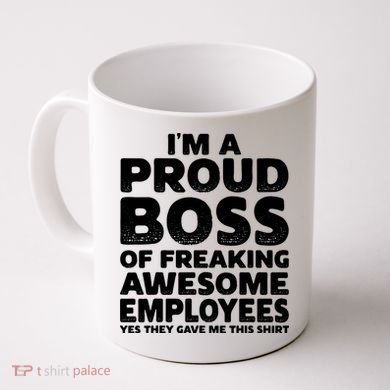 Proud Boss Employee Office Boss Day Funny Boss Coffee Mug