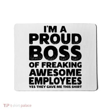 Proud Boss Employee Office Boss Day Funny Boss Mousepad