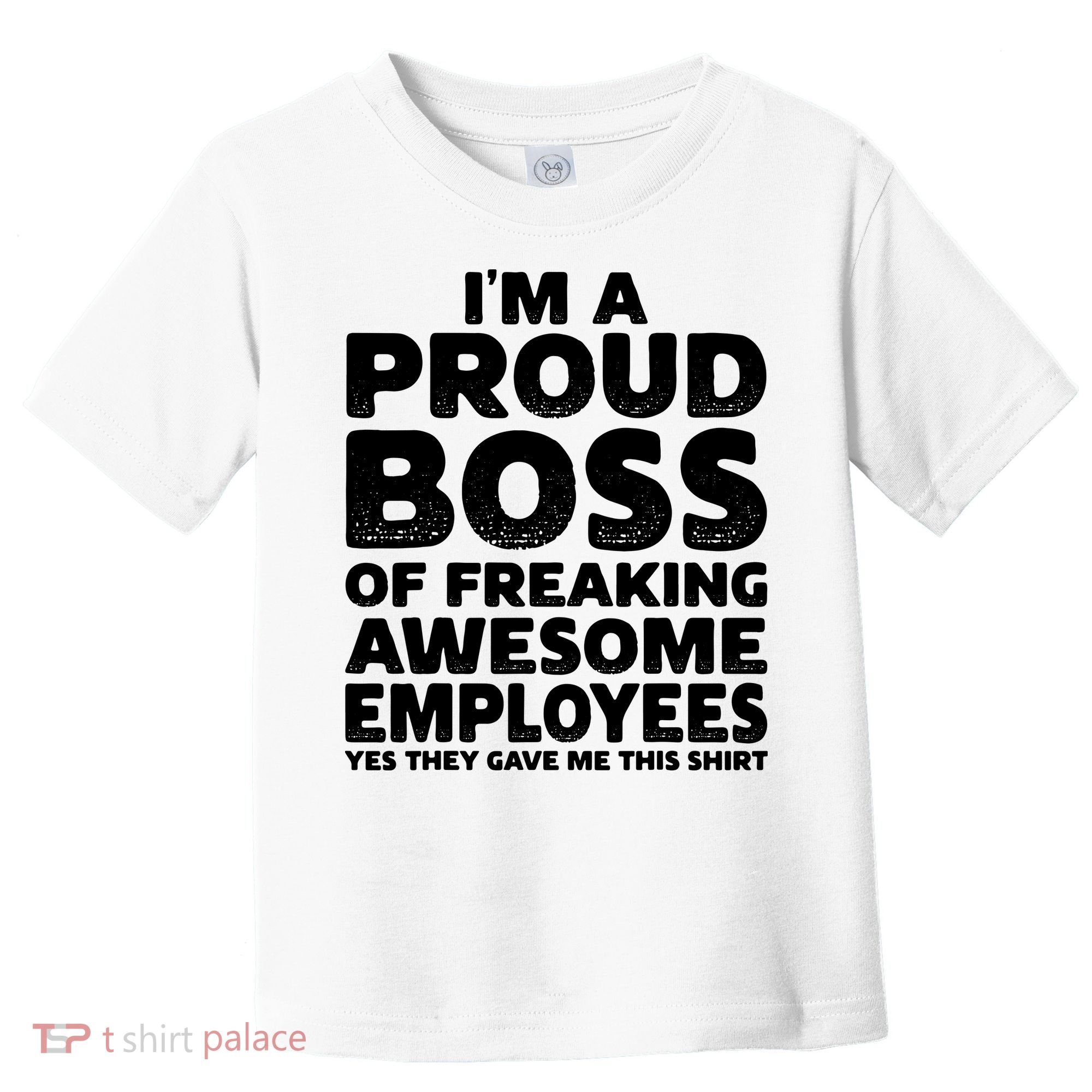 Proud Boss Employee Office Boss Day Funny Boss Toddler T-Shirt