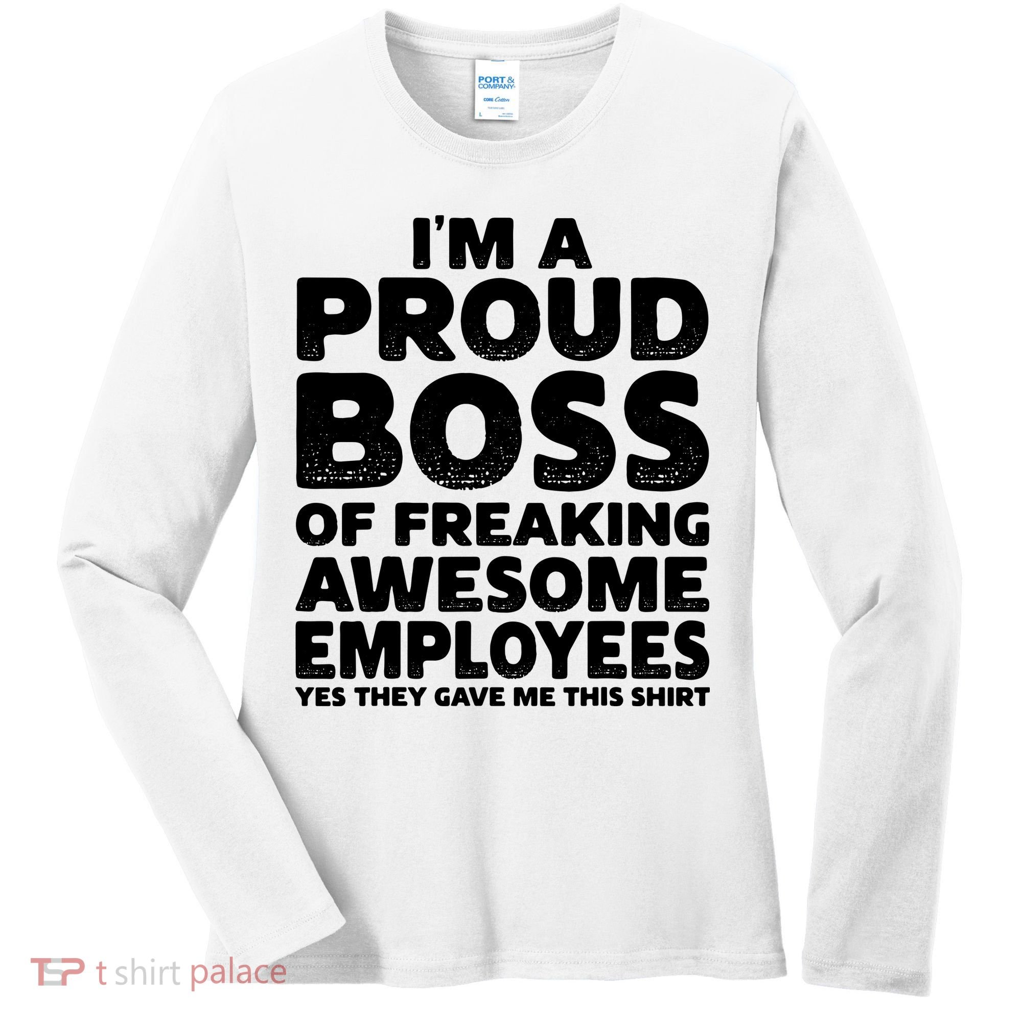 Proud Boss Employee Office Boss Day Funny Boss Women's Long Sleeve Shirt
