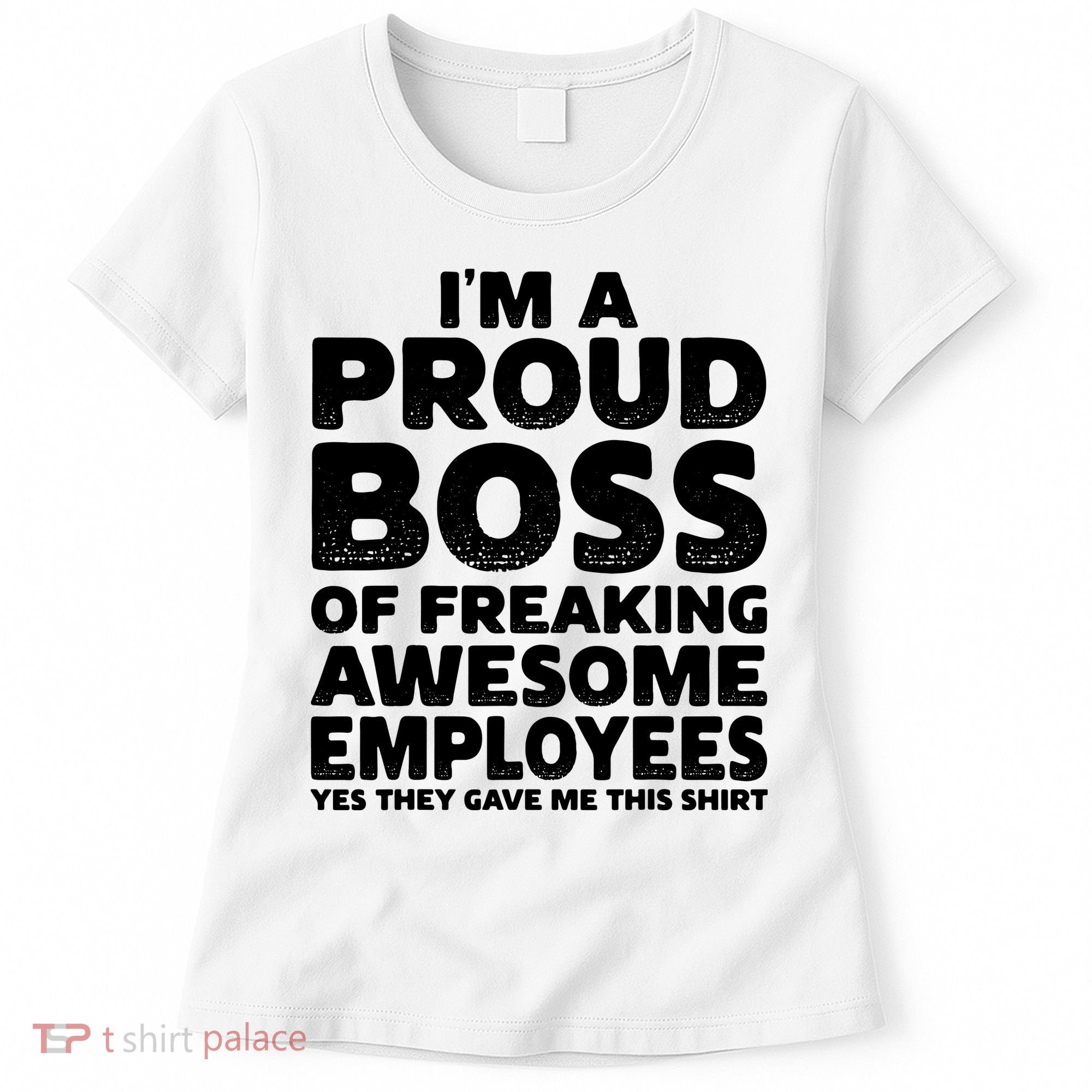 Proud Boss Employee Office Boss Day Funny Boss Women's T-Shirt
