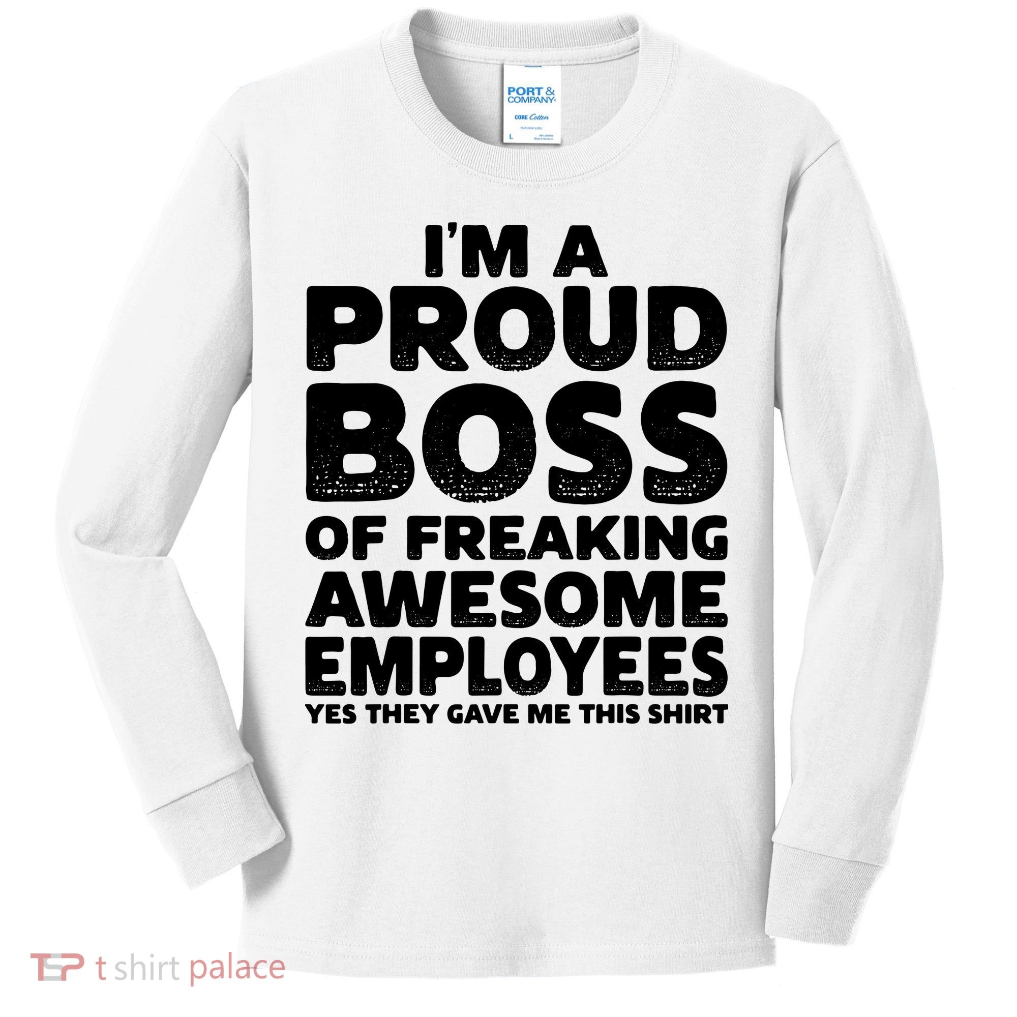 Proud Boss Employee Office Boss Day Funny Boss Kids Long Sleeve Shirt