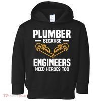Plumber Because Engineers Need Heroes Too Plumbing Plumbers Toddler Hoodie thumb 0