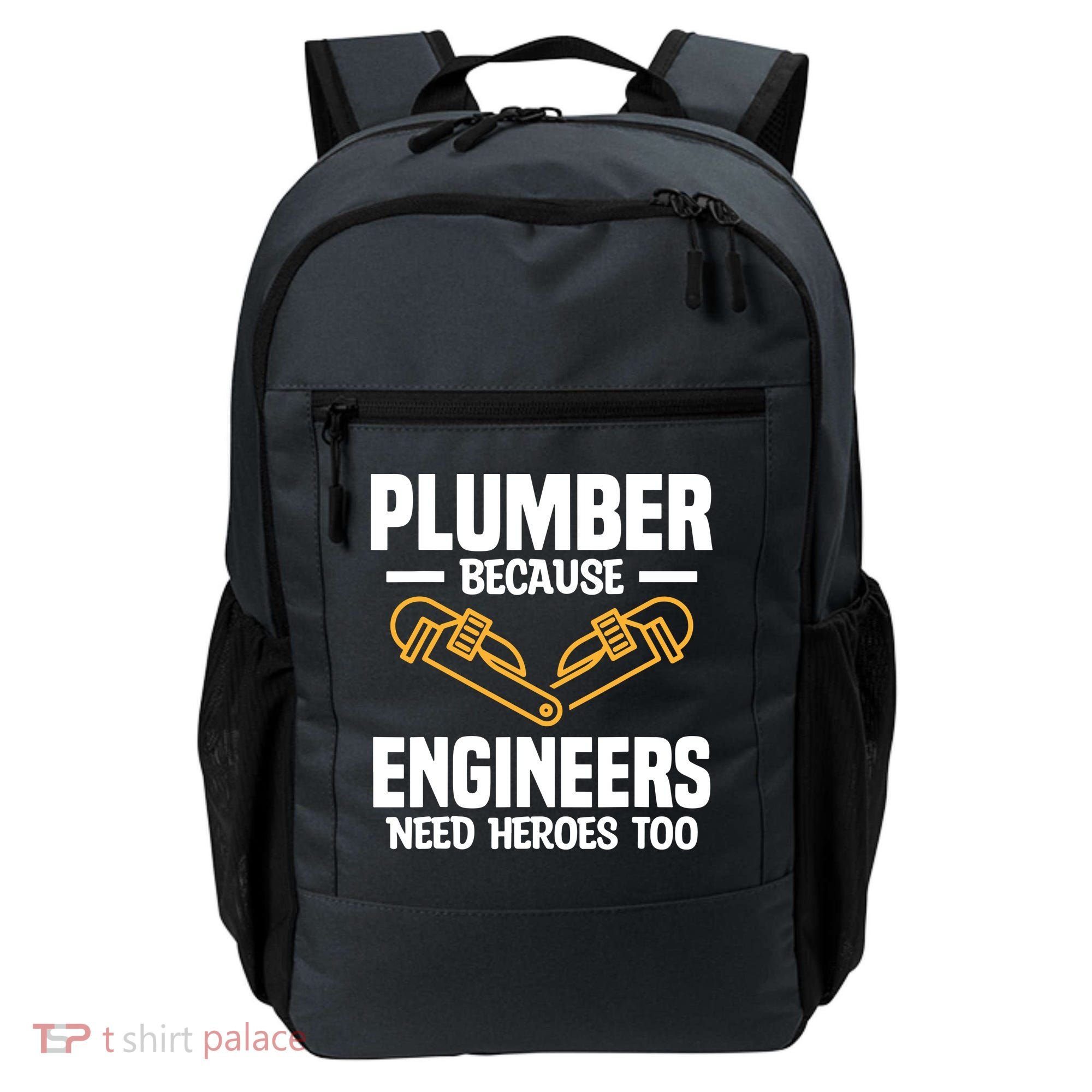 Plumber Because Engineers Need Heroes Too Plumbing Plumbers Backpack