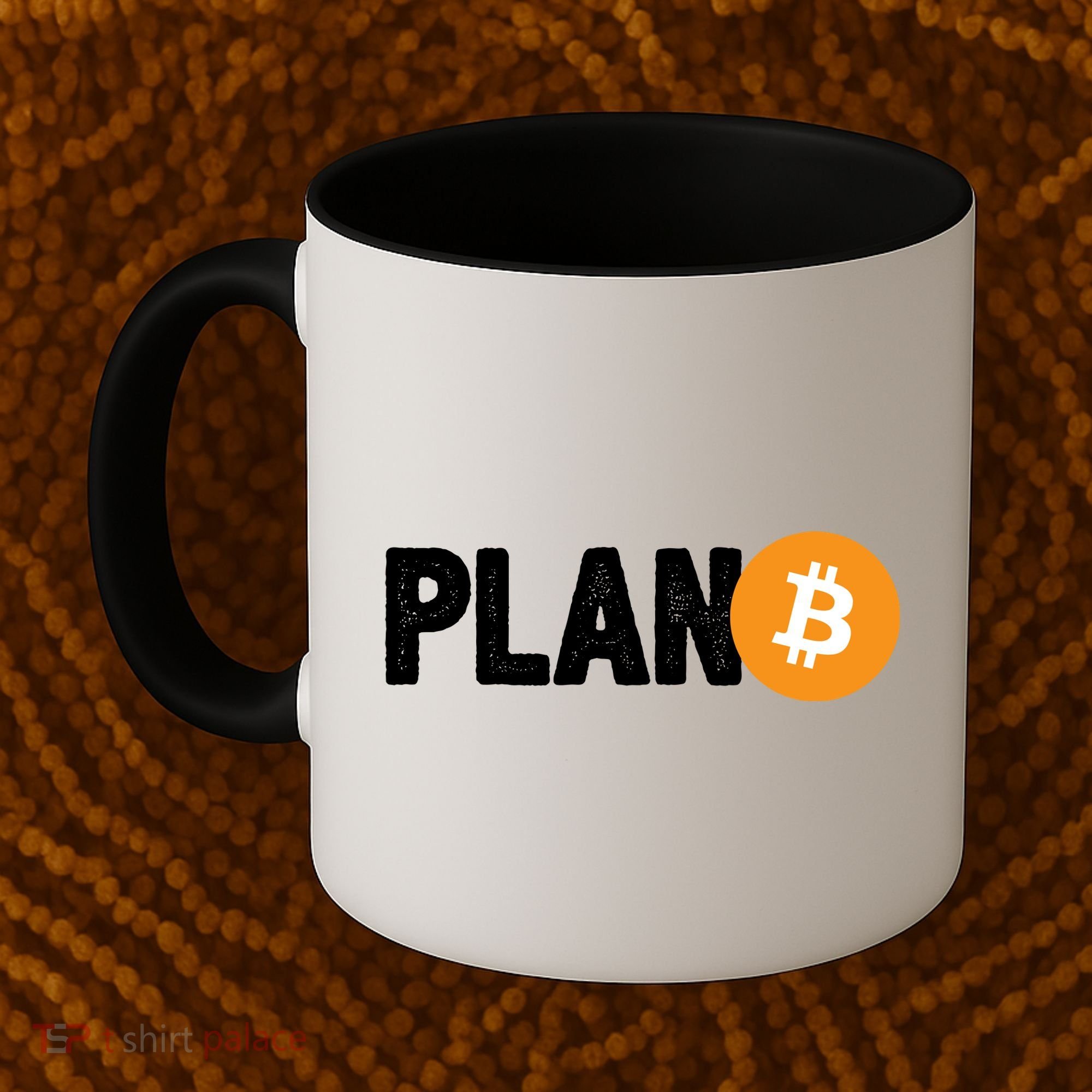 Plan B Funny Bitcoin Coffee Mug
