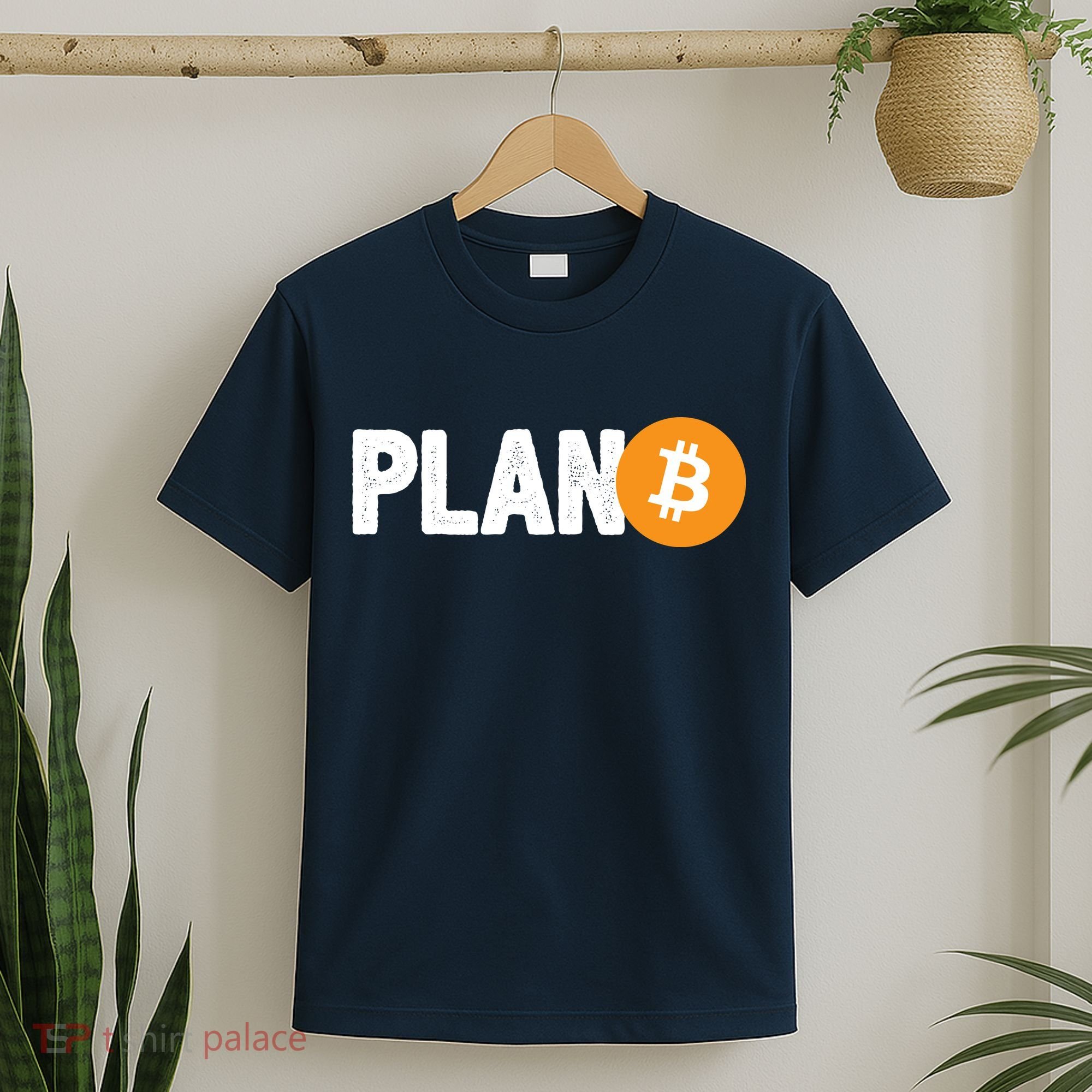 Plan B Funny Bitcoin T-Shirt