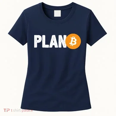 Plan B Funny Bitcoin Women's T-Shirt