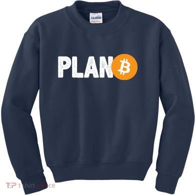 Plan B Funny Bitcoin Kids Sweatshirt
