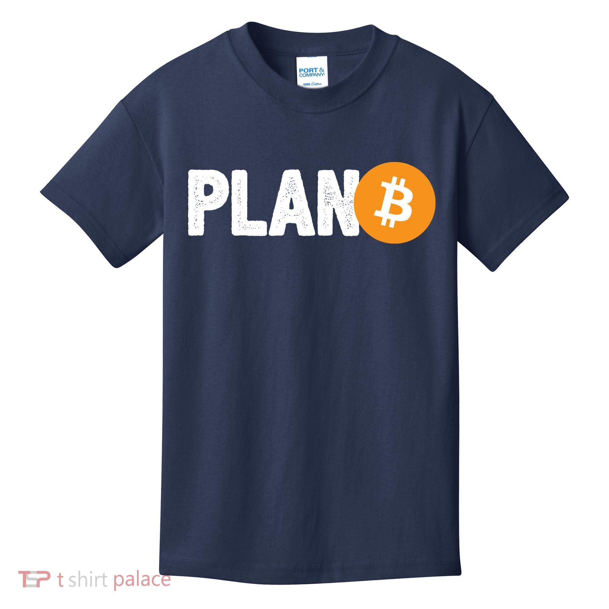 Plan B Funny Bitcoin Kids T-Shirt