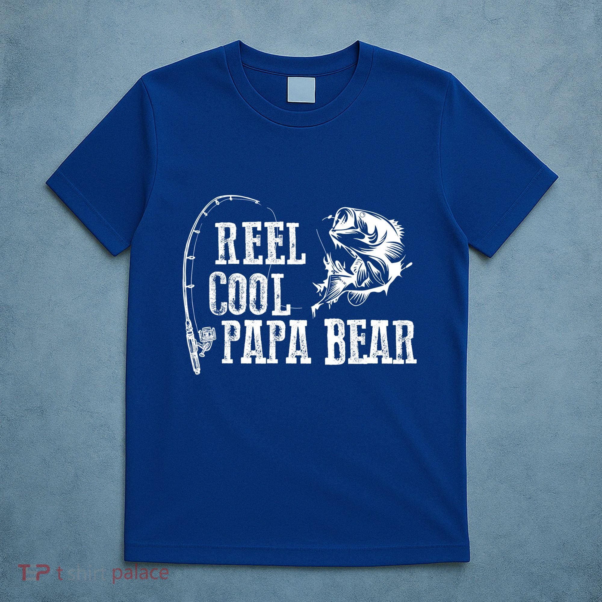 Papa Bear Fishing: Reel Cool Papa Bear Funny Gift T-Shirt