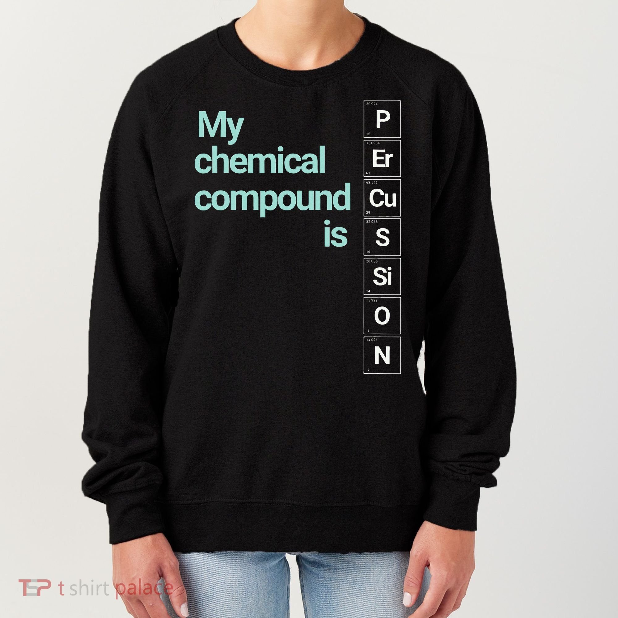 Percussion Band Geek My Chemical Compound Women's Sweatshirt