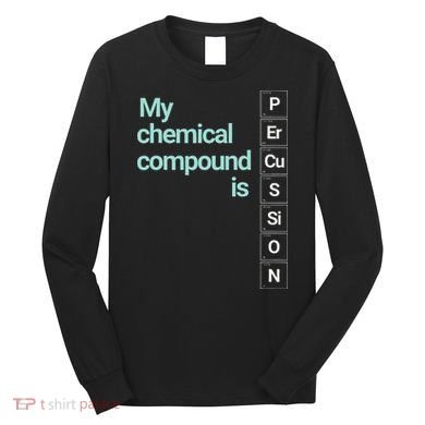 Percussion Band Geek My Chemical Compound Long Sleeve Shirt