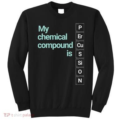 Percussion Band Geek My Chemical Compound Sweatshirt