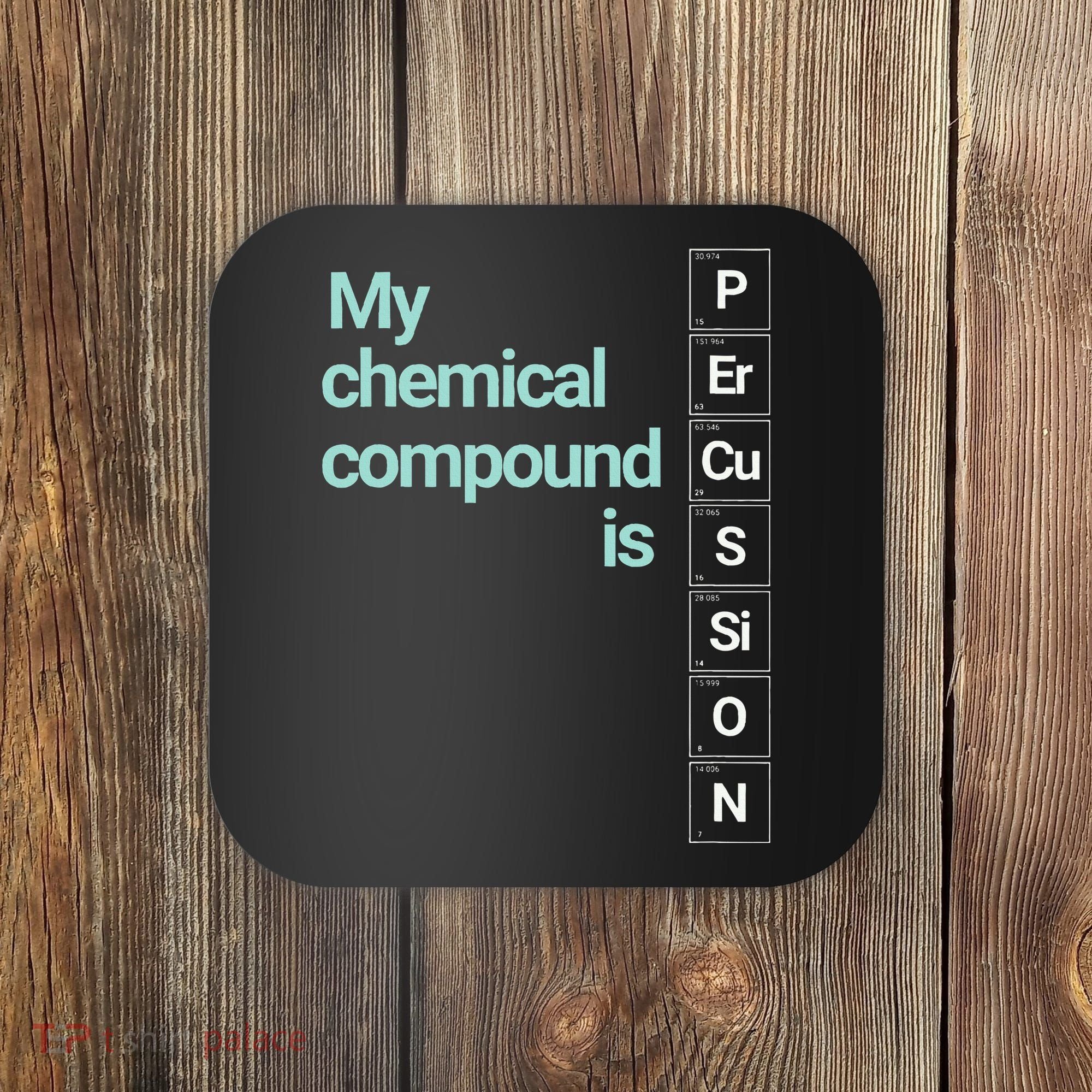 Percussion Band Geek My Chemical Compound Coaster