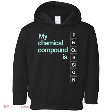 Percussion Band Geek My Chemical Compound Toddler Hoodie