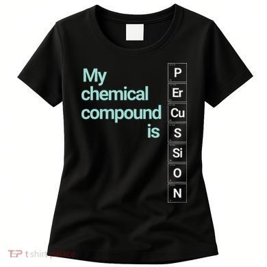 Percussion Band Geek My Chemical Compound Women's T-Shirt