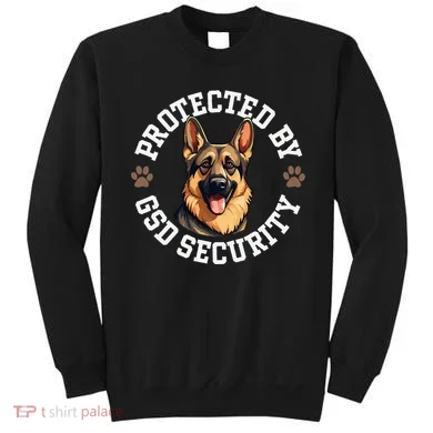 Protected By Gsd Security German Shepherd Dog Sweatshirt