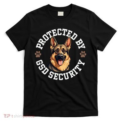 Protected By Gsd Security German Shepherd Dog T-Shirt