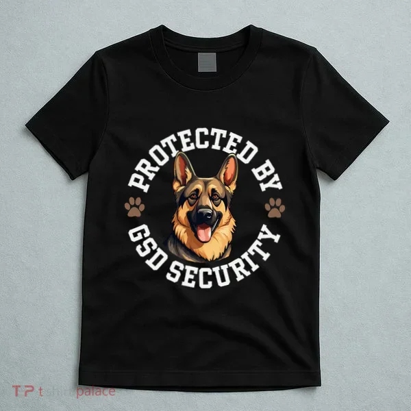Protected By Gsd Security German Shepherd Dog T-Shirt